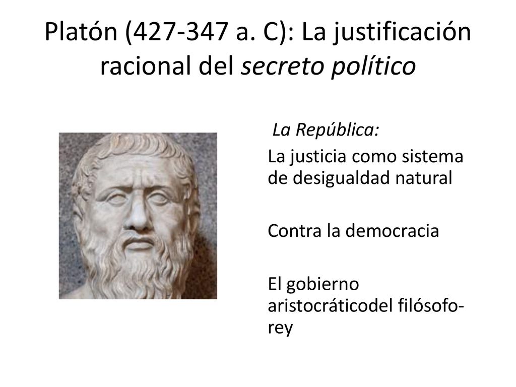 Platón ( a. C): La justificación racional del secreto político