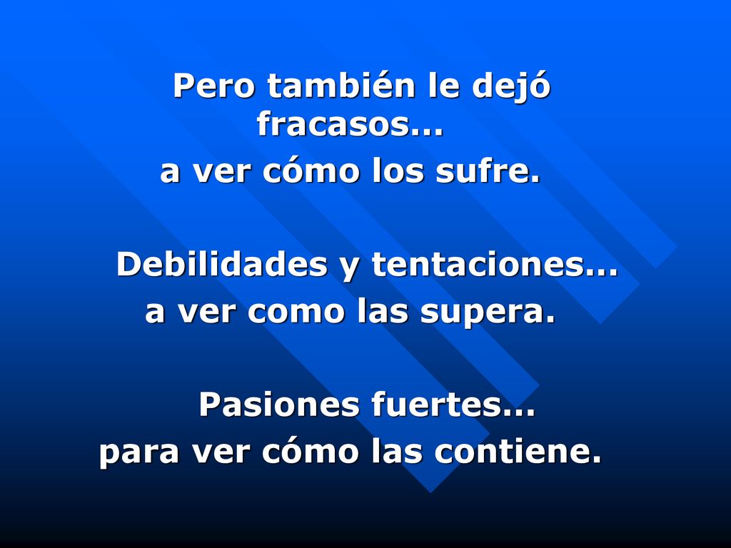 Pero también le dejó fracasos... a ver cómo los sufre.