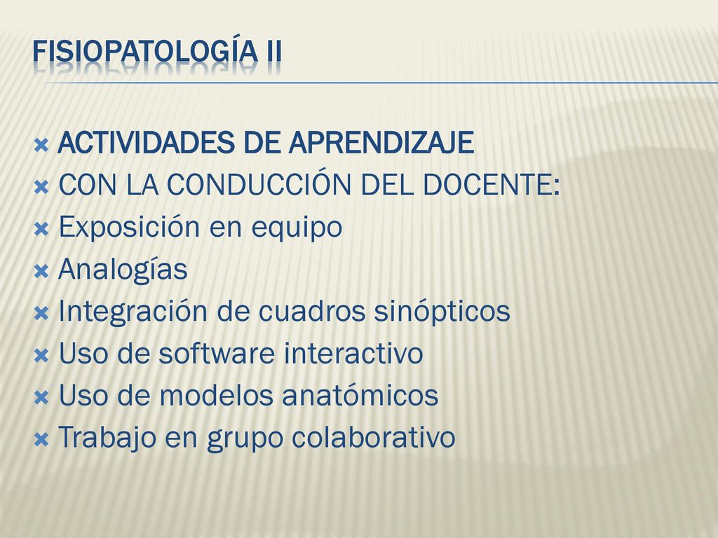FISIOPATOLOGÍA II ACTIVIDADES DE APRENDIZAJE. CON LA CONDUCCIÓN DEL DOCENTE: Exposición en equipo.