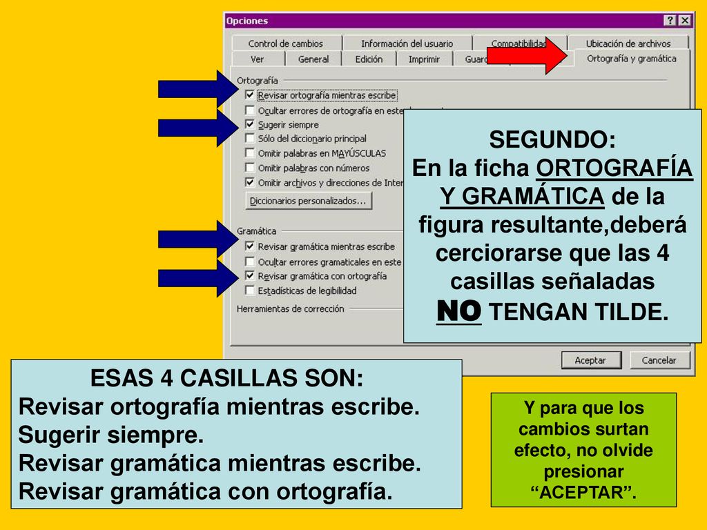 NO TENGAN TILDE. SEGUNDO: En la ficha ORTOGRAFÍA Y GRAMÁTICA de la