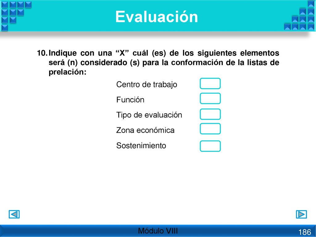Evaluación Indique con una X cuál (es) de los siguientes elementos será (n) considerado (s) para la conformación de la listas de prelación: