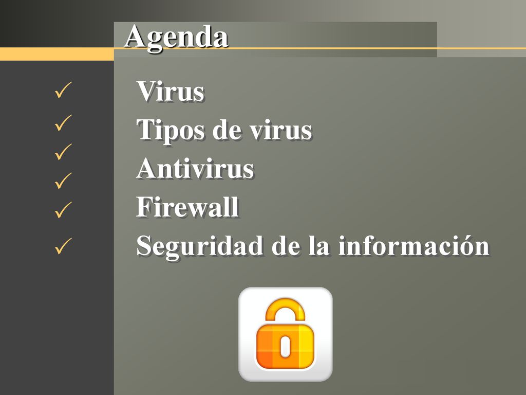 Agenda Virus Tipos de virus Antivirus Firewall