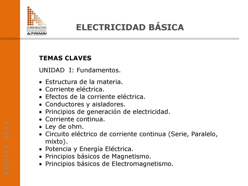 ELECTRICIDAD BÁSICA A D O T E C TEMAS CLAVES