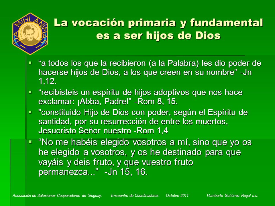 La vocación primaria y fundamental es a ser hijos de Dios