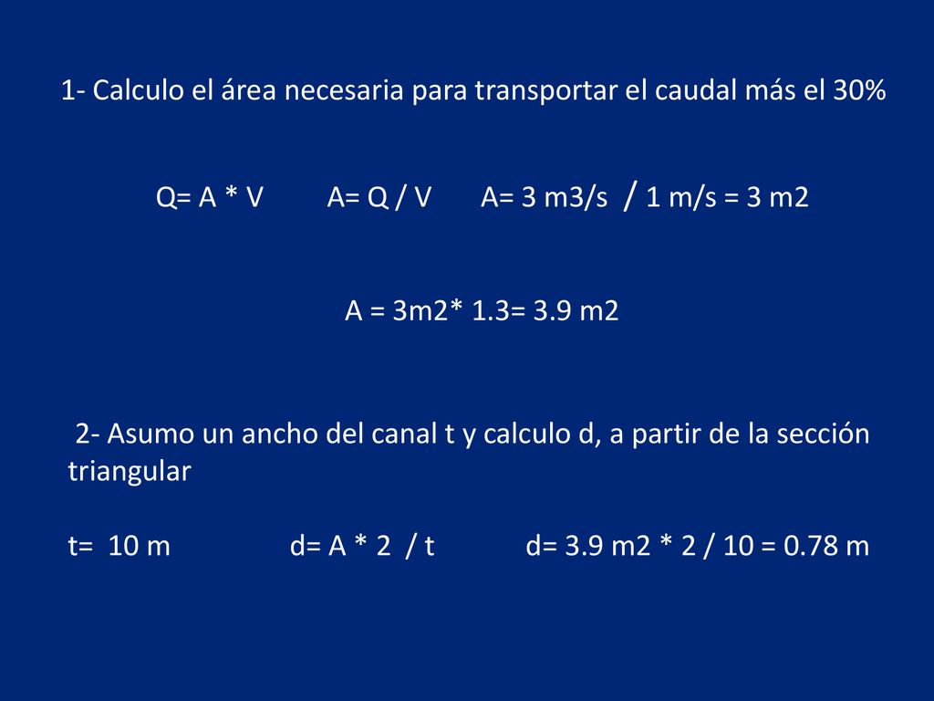 1- Calculo el área necesaria para transportar el caudal más el 30%