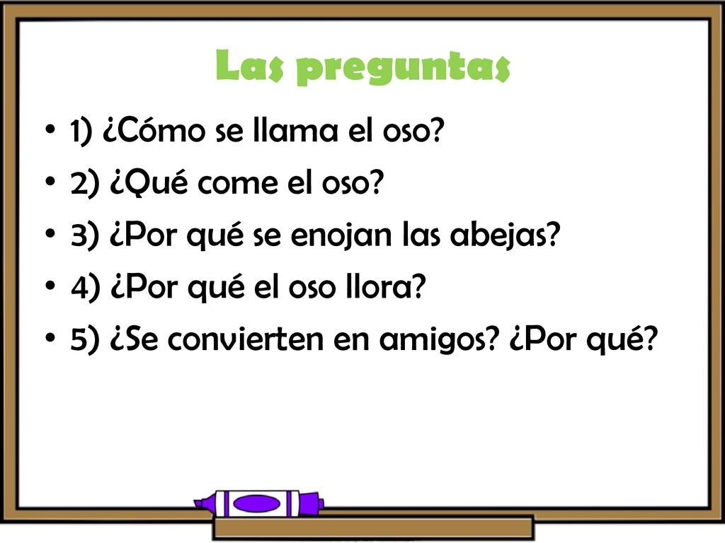 Las preguntas 1) ¿Cómo se llama el oso 2) ¿Qué come el oso