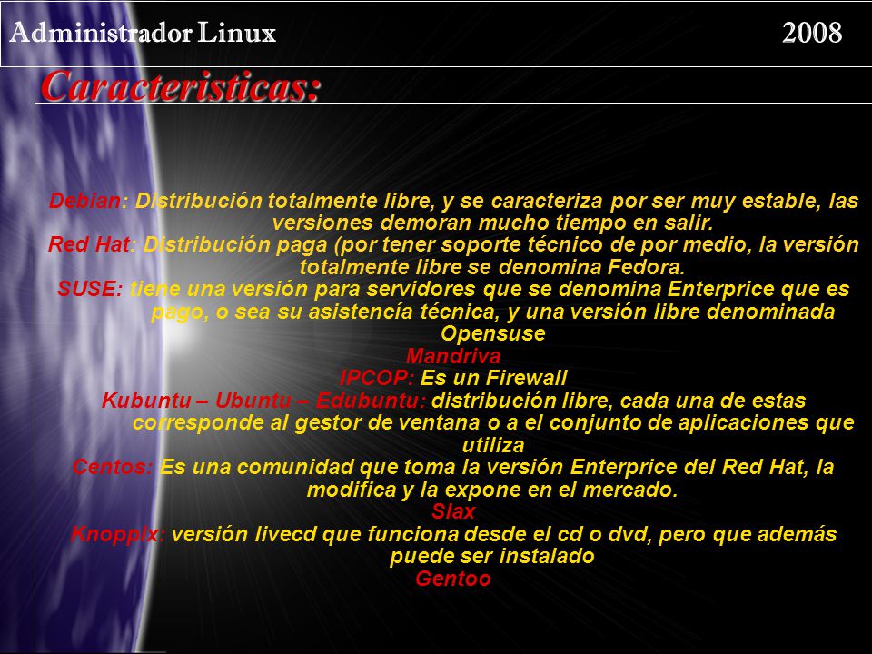 Caracteristicas: Administrador Linux 2008