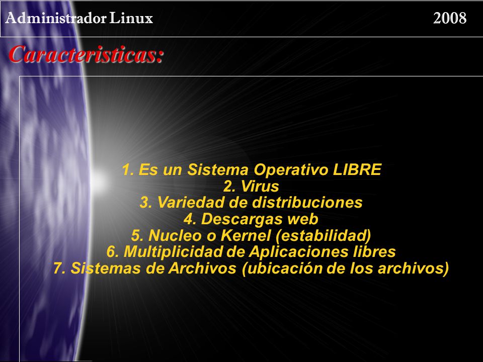 Caracteristicas: Administrador Linux 2008