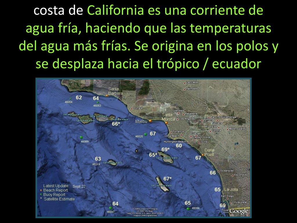 Corriente de California a lo largo de la costa de California es una corriente de agua fría, haciendo que las temperaturas del agua más frías.