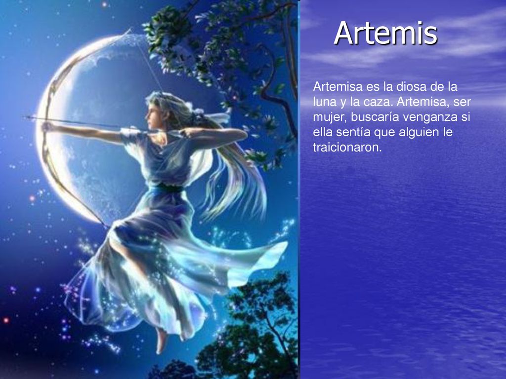 Artemis Artemisa es la diosa de la luna y la caza.