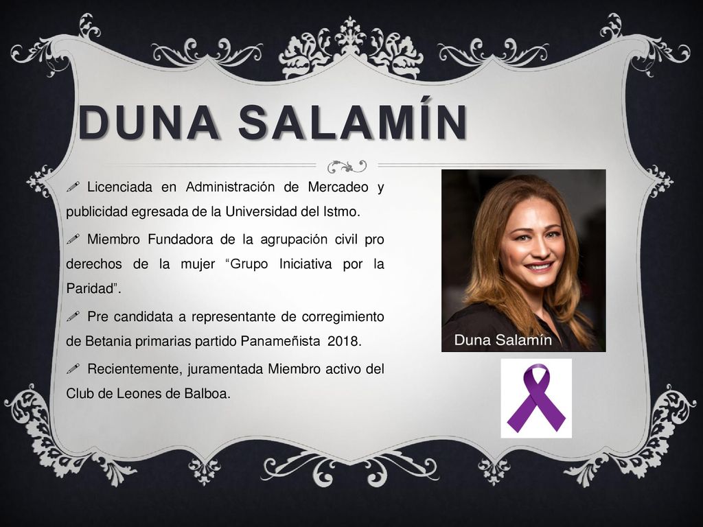 DUNA SALAMÍN Licenciada en Administración de Mercadeo y publicidad egresada de la Universidad del Istmo.