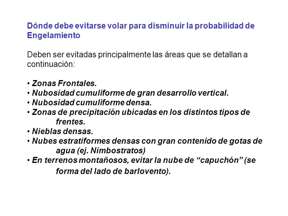 Dónde debe evitarse volar para disminuir la probabilidad de Engelamiento