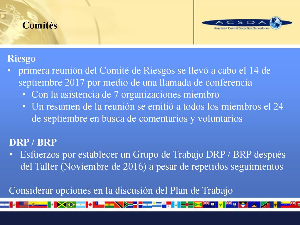 Comités Riesgo. primera reunión del Comité de Riesgos se llevó a cabo el 14 de septiembre 2017 por medio de una llamada de conferencia.