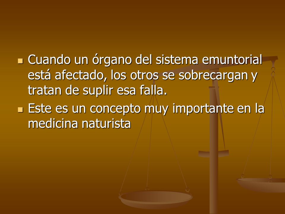 Cuando un órgano del sistema emuntorial está afectado, los otros se sobrecargan y tratan de suplir esa falla.