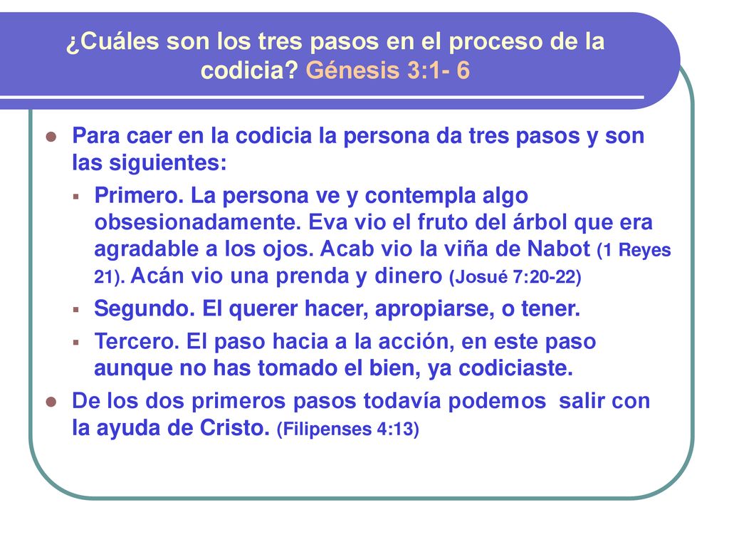 ¿Cuáles son los tres pasos en el proceso de la codicia Génesis 3:1- 6