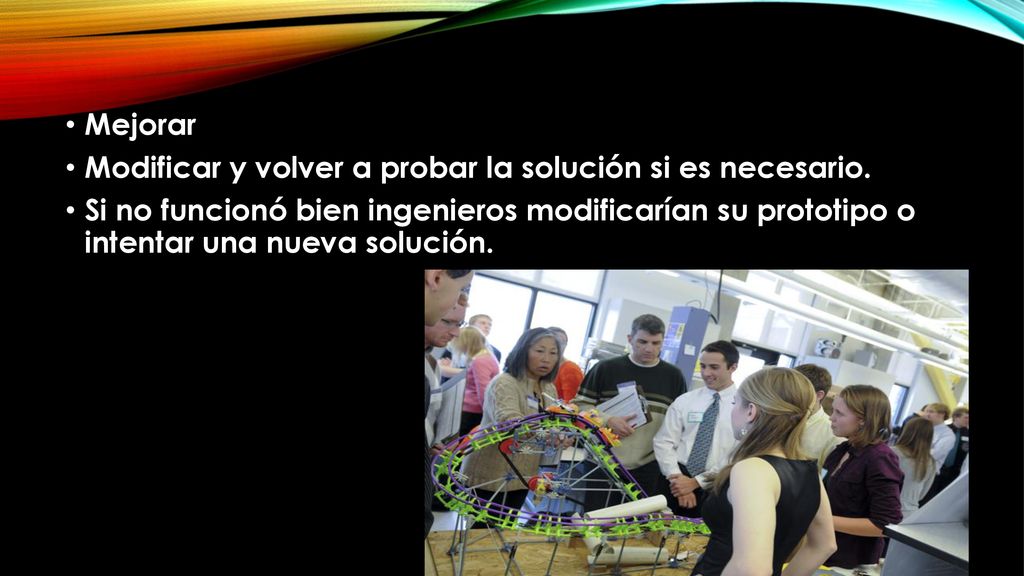 Mejorar Modificar y volver a probar la solución si es necesario.