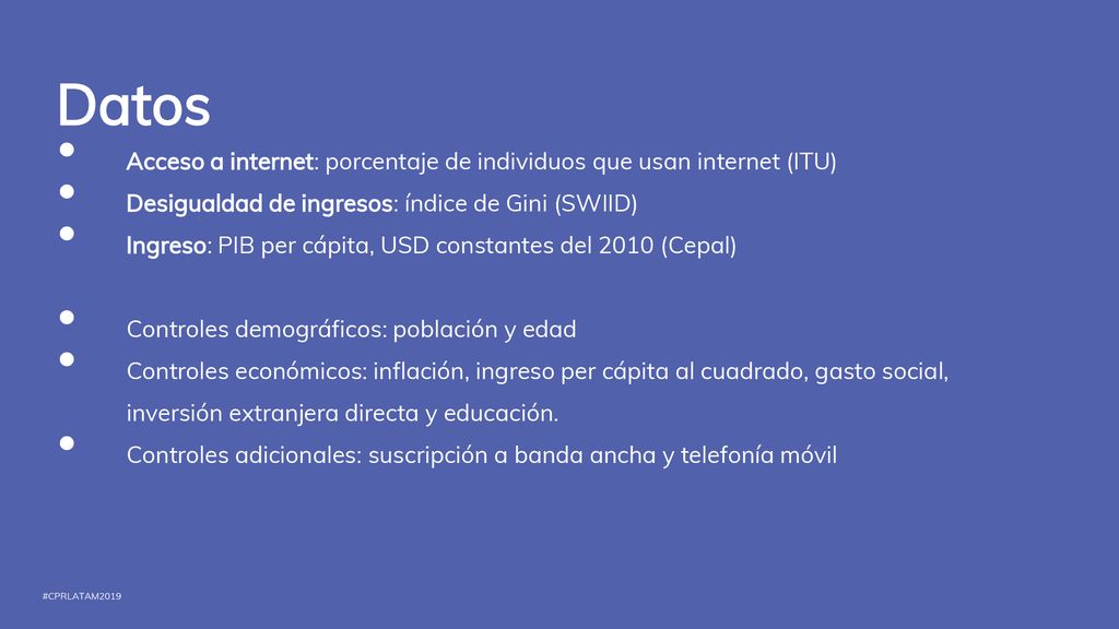 Datos Acceso a internet: porcentaje de individuos que usan internet (ITU) Desigualdad de ingresos: índice de Gini (SWIID)