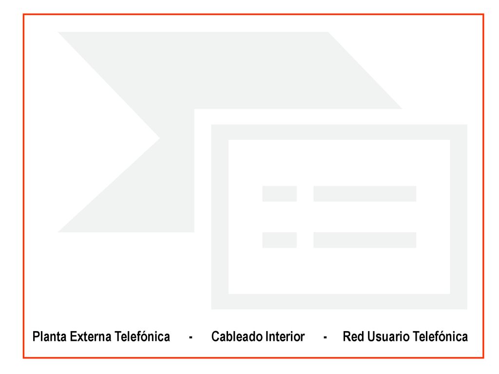 Planta Externa Telefónica - Cableado Interior - Red Usuario Telefónica