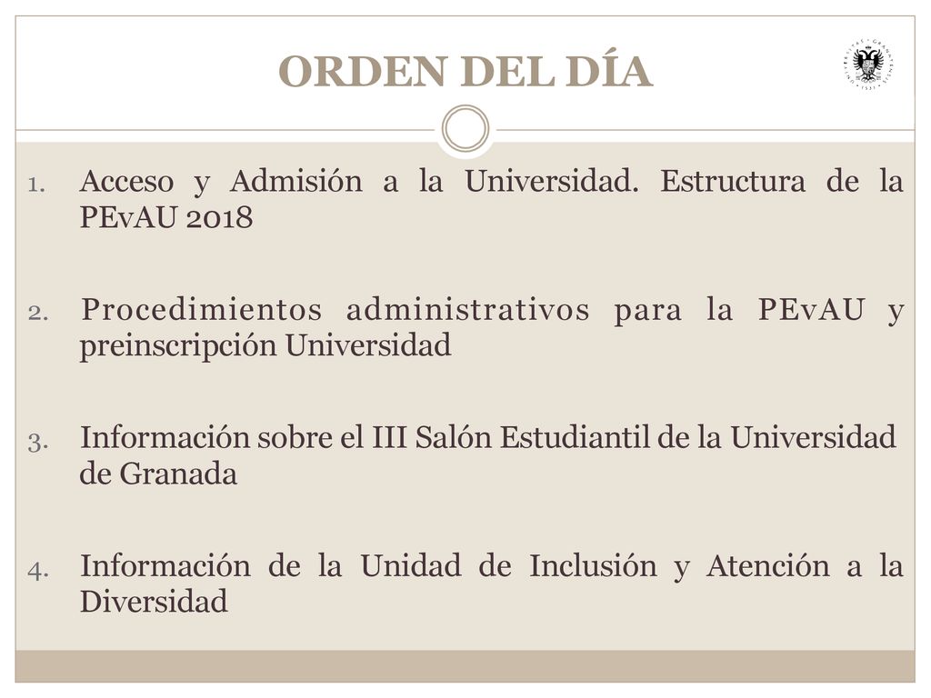 ORDEN DEL DÍA 1. Acceso y Admisión a la Universidad. Estructura de la PEvAU