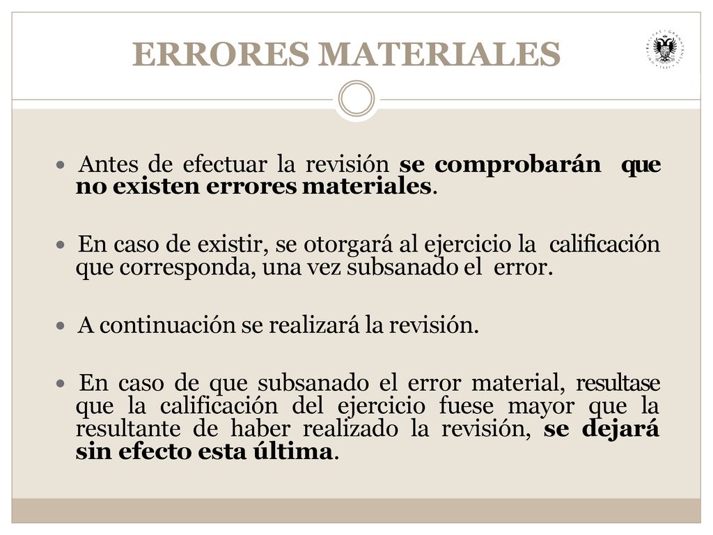 ERRORES MATERIALES  Antes de efectuar la revisión se comprobarán que no existen errores materiales.