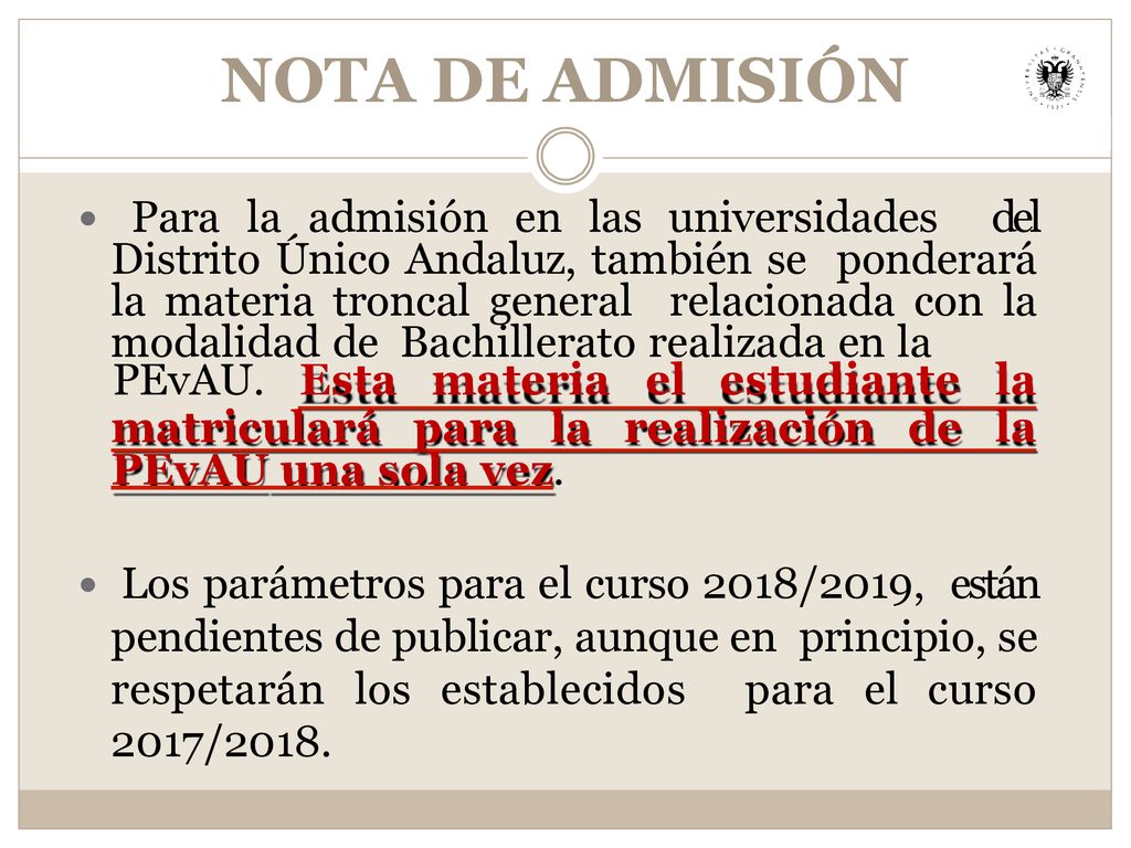 NOTA DE ADMISIÓN PEvAU. Esta materia el estudiante la la
