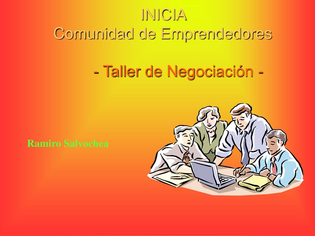 INICIA Comunidad de Emprendedores - Taller de Negociación -