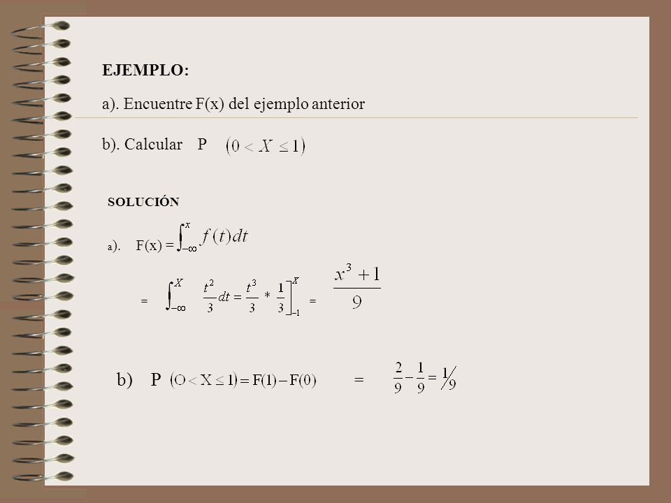 b) P = EJEMPLO: a). Encuentre F(x) del ejemplo anterior b). Calcular P