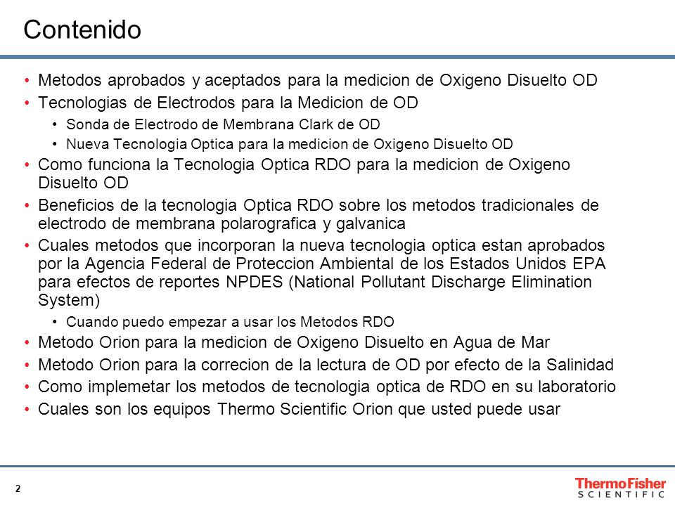 Contenido Metodos aprobados y aceptados para la medicion de Oxigeno Disuelto OD. Tecnologias de Electrodos para la Medicion de OD.