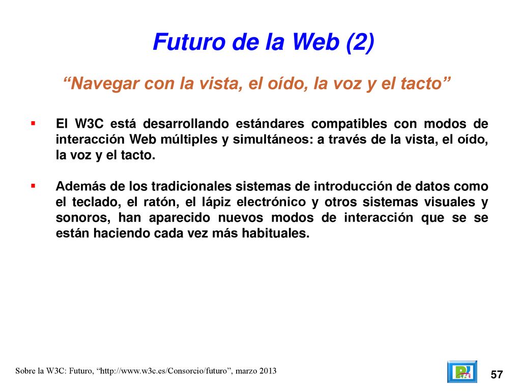 Navegar con la vista, el oído, la voz y el tacto