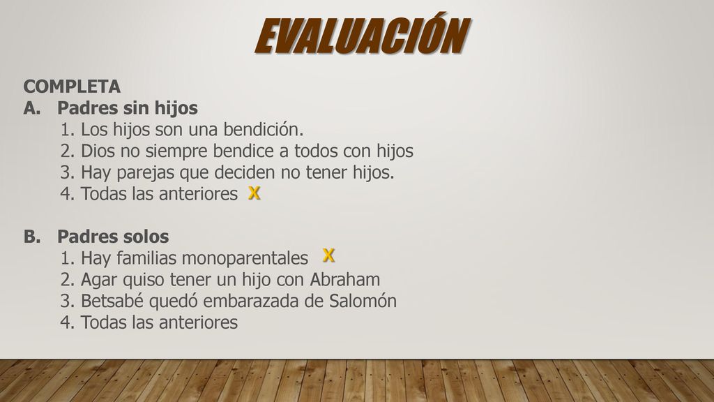 EVALUACIÓN COMPLETA A. Padres sin hijos Los hijos son una bendición.
