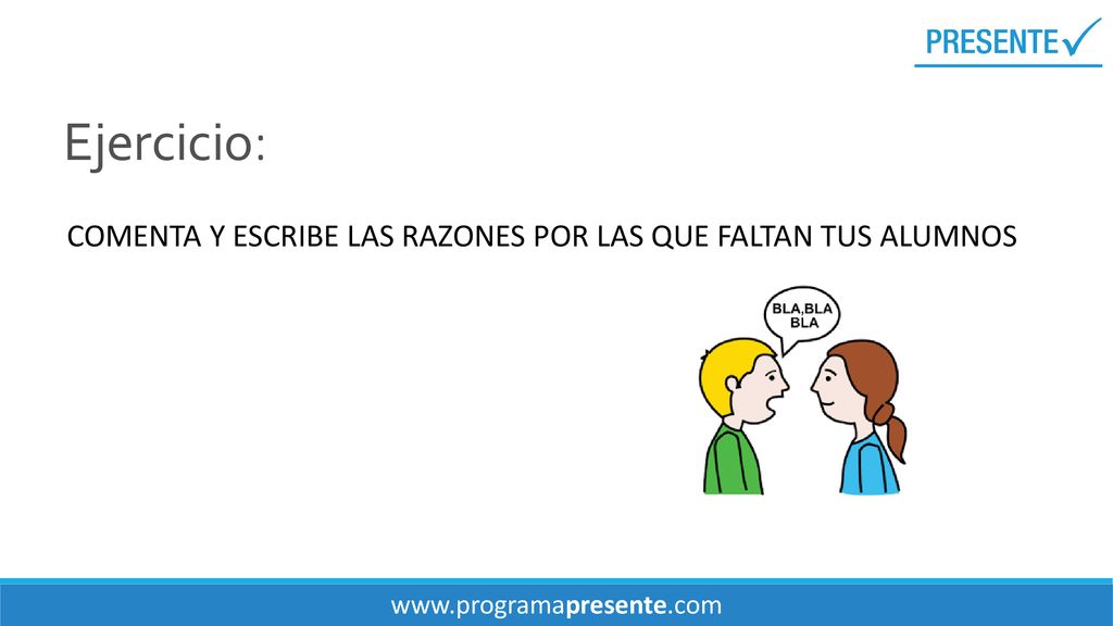 COMENTA Y ESCRIBE LAS RAZONES POR LAS QUE FALTAN TUS ALUMNOS