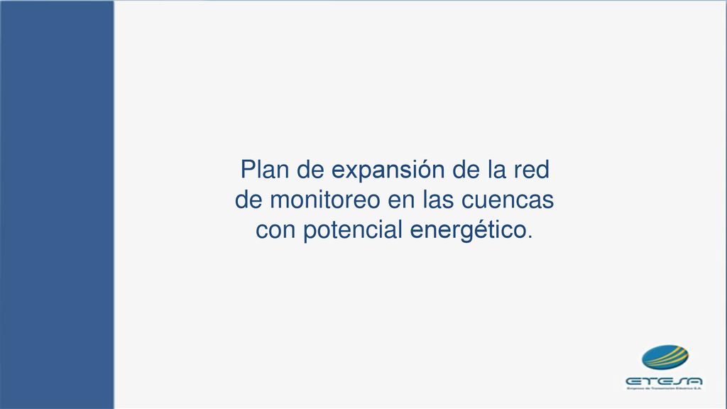 Plan de expansión de la red de monitoreo en las cuencas con potencial energético.