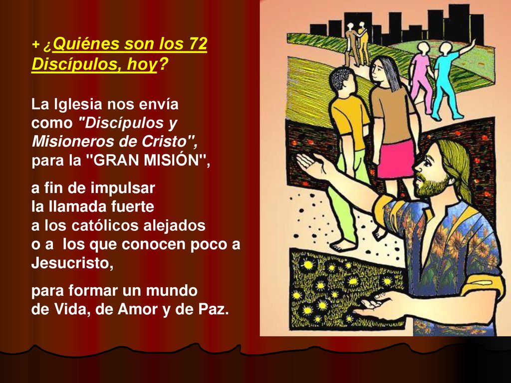como Discípulos y Misioneros de Cristo , para la GRAN MISIÓN ,