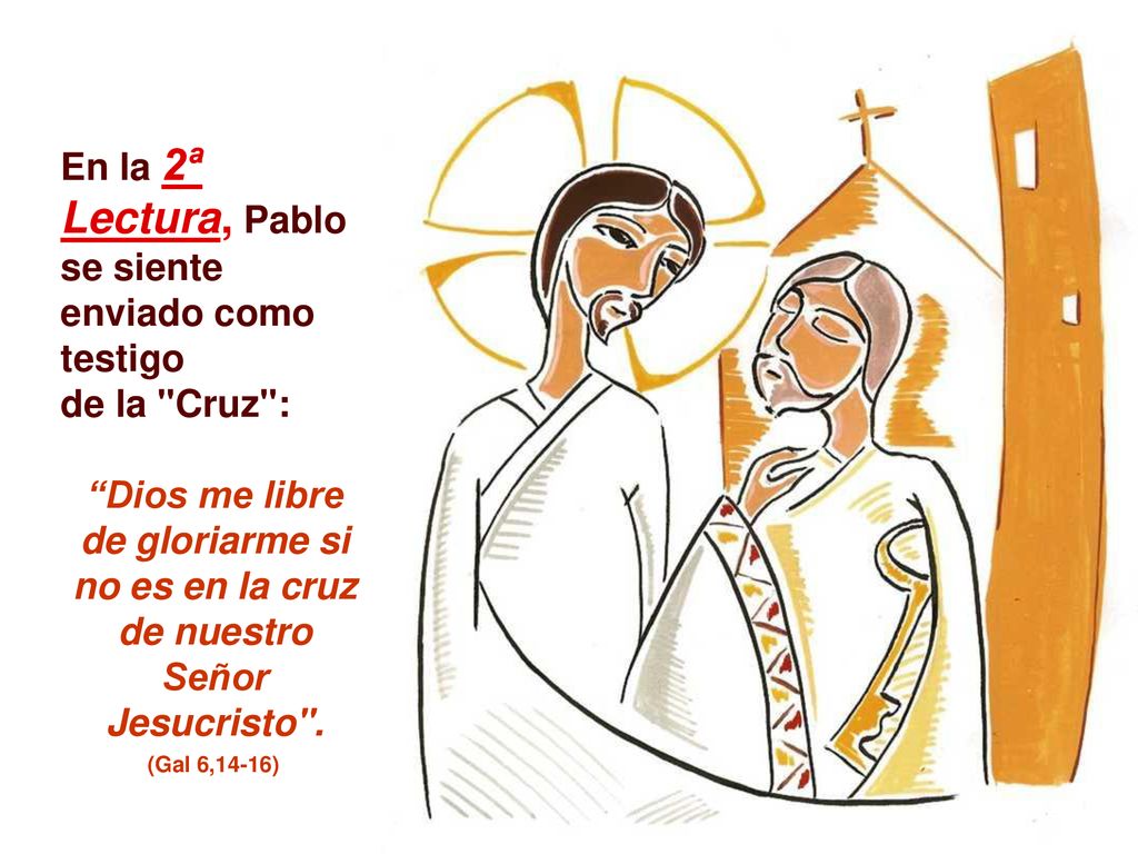 En la 2ª Lectura, Pablo se siente enviado como testigo