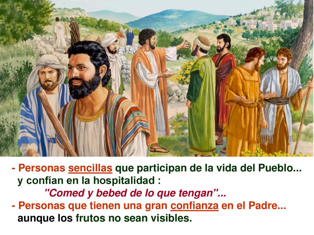 - Personas sencillas que participan de la vida del Pueblo...