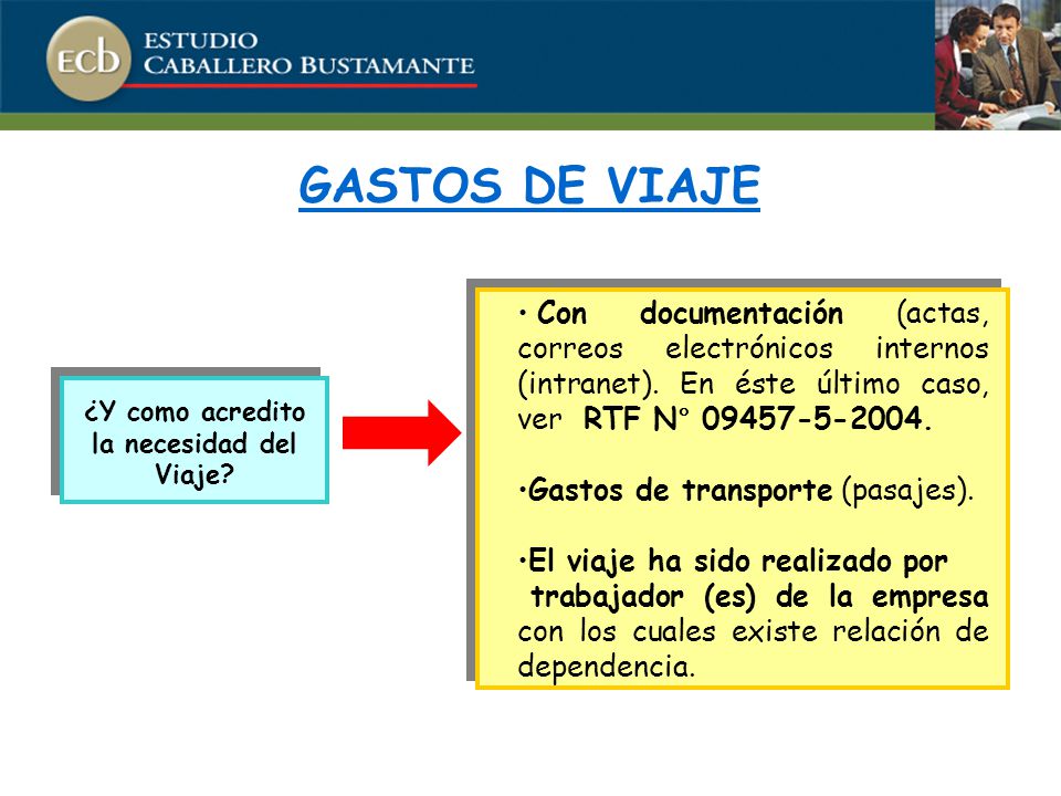 GASTOS DE VIAJE Con documentación (actas, correos electrónicos internos (intranet). En éste último caso, ver RTF N°