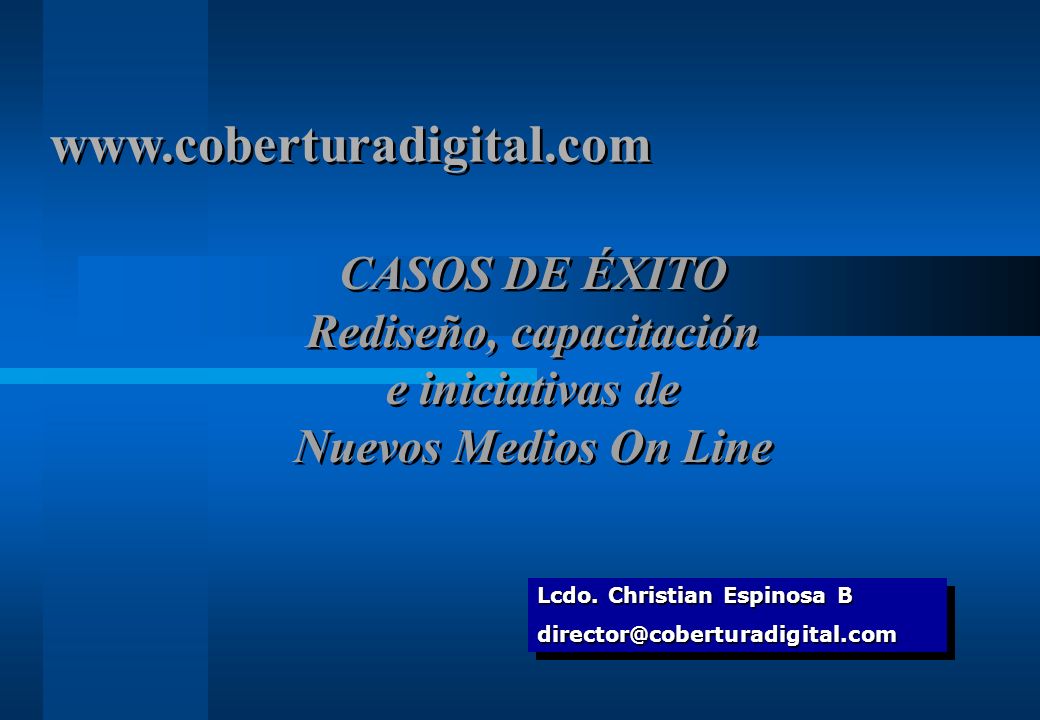 CASOS DE ÉXITO Rediseño, capacitación e iniciativas de Nuevos Medios On Line.