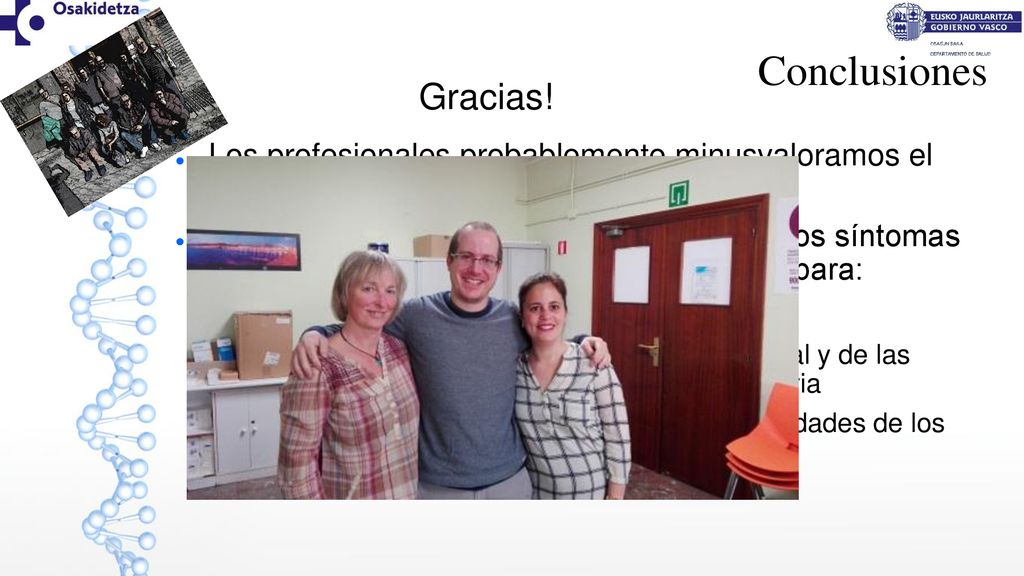 Conclusiones Gracias! Los profesionales probablemente minusvaloramos el riesgo de autolesiones.