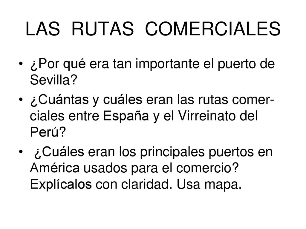 LAS RUTAS COMERCIALES ¿Por qué era tan importante el puerto de Sevilla