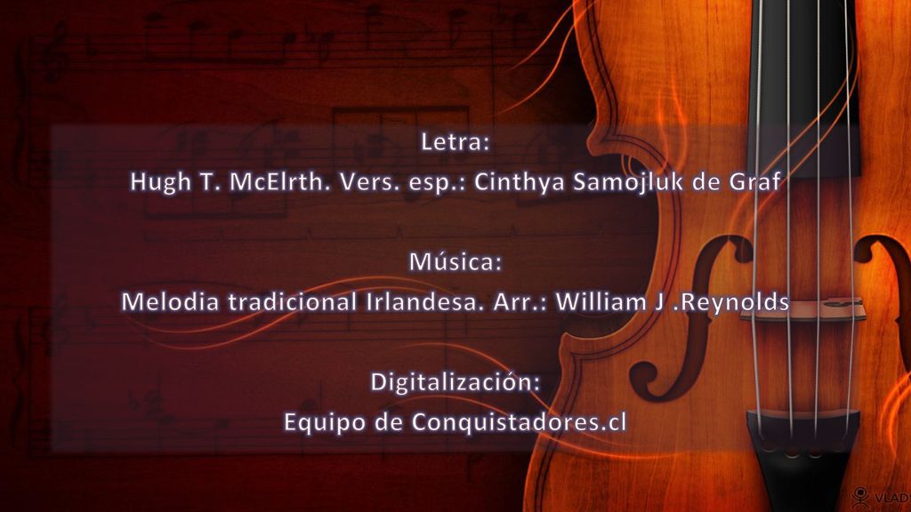 Hugh T. McElrth. Vers. esp.: Cinthya Samojluk de Graf Música: