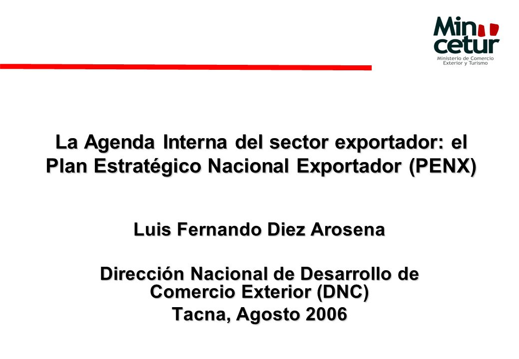 La Agenda Interna del sector exportador: el Plan Estratégico Nacional Exportador (PENX)