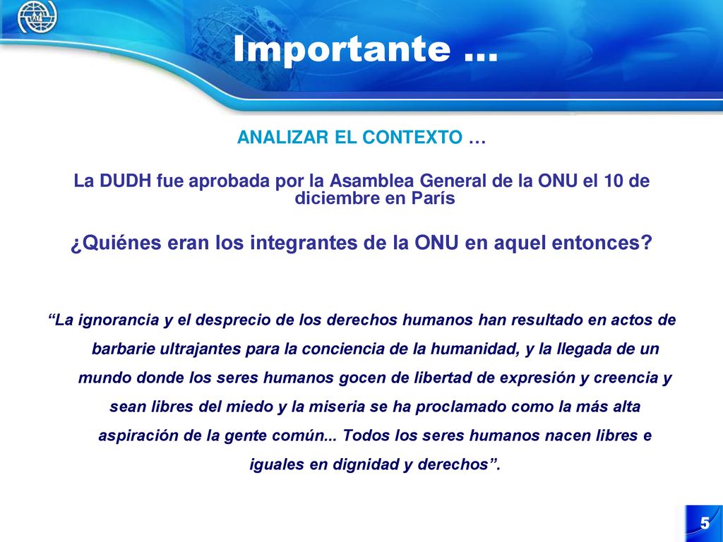 ¿Quiénes eran los integrantes de la ONU en aquel entonces