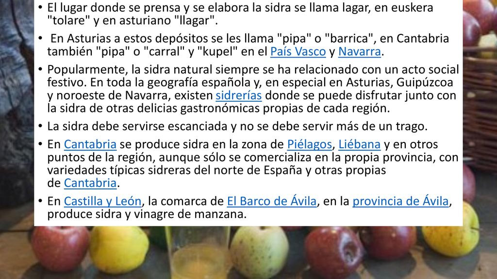 El lugar donde se prensa y se elabora la sidra se llama lagar, en euskera tolare y en asturiano llagar .