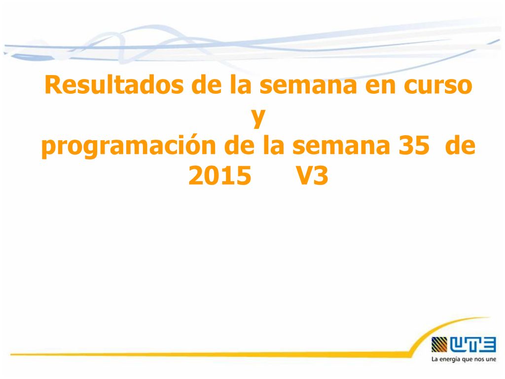 Resultados de la semana en curso y programación de la semana 35 de 2015 V3