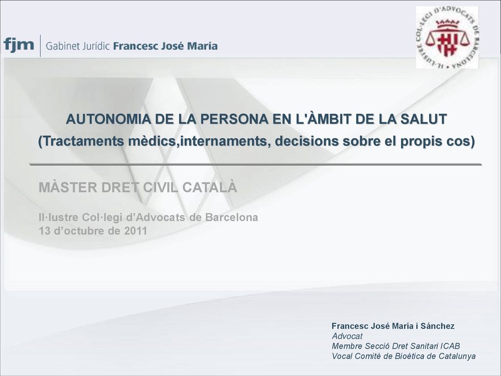 AUTONOMIA DE LA PERSONA EN L ÀMBIT DE LA SALUT