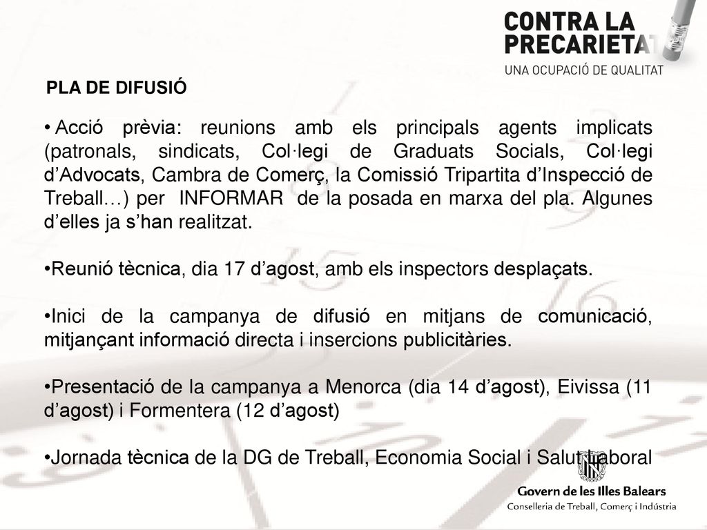 Reunió tècnica, dia 17 d’agost, amb els inspectors desplaçats.