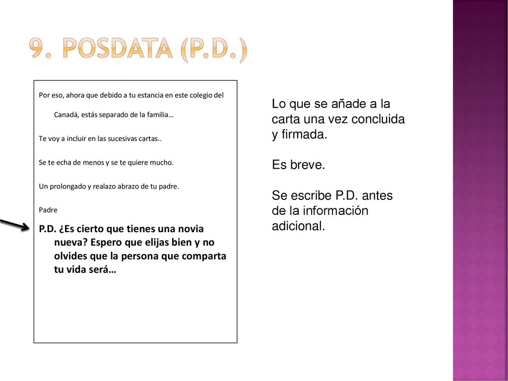 9. Posdata (p.D.) Por eso, ahora que debido a tu estancia en este colegio del Canadá, estás separado de la familia…
