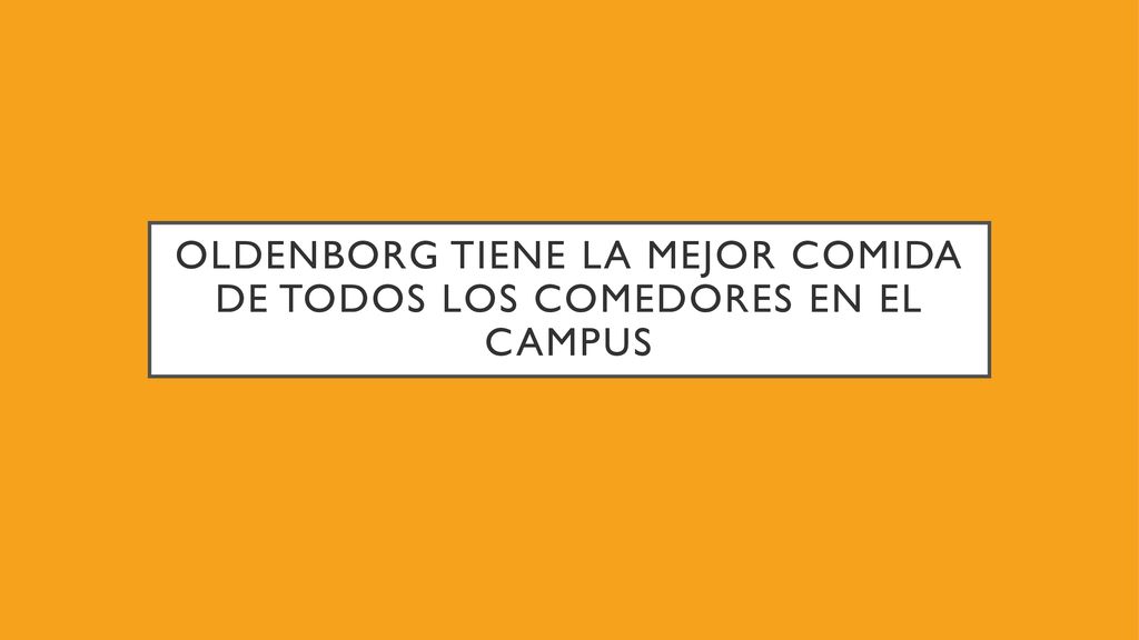 Oldenborg tiene la mejor comida de todos los comedores en el campus
