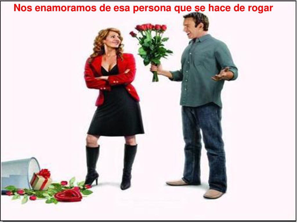 Nos enamoramos de esa persona que se hace de rogar