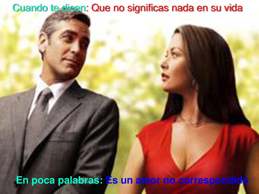 En poca palabras: Es un amor no correspondido